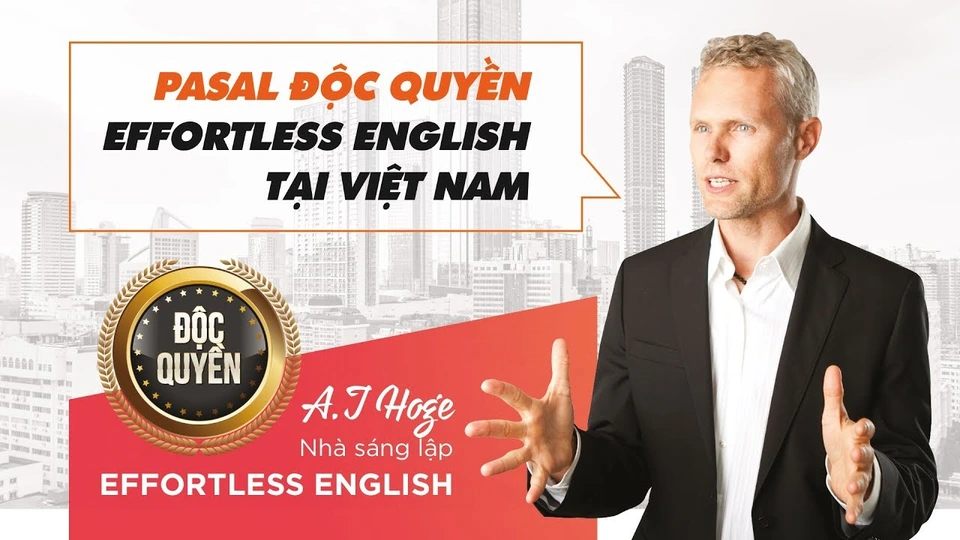 Tiến sĩ AJ Hoge – nhà sáng lập phương pháp Effortless English
