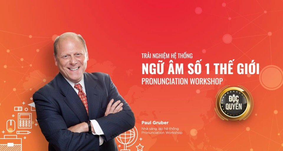 Giáo sư Paul Gruber – nhà sáng lập hệ thống Pronunciation Workshop
