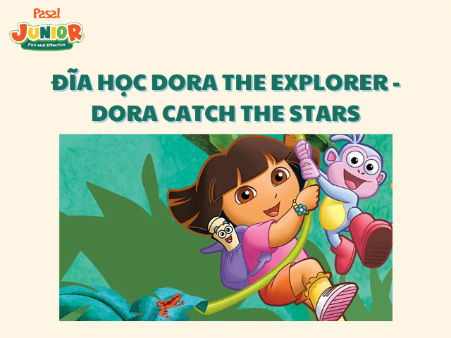 Những hình ảnh thú vị trong DVD Dora The Explorer - Dora Catch The Stars