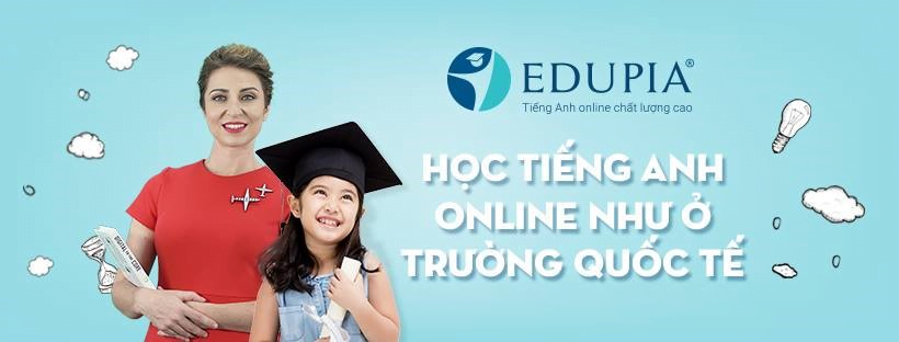 Edupia - Chương trình tiếng Anh online chuẩn Quốc tế