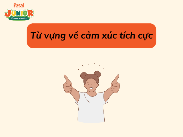 Bộ từ vựng Tiếng Anh 2 về cảm xúc tích cực