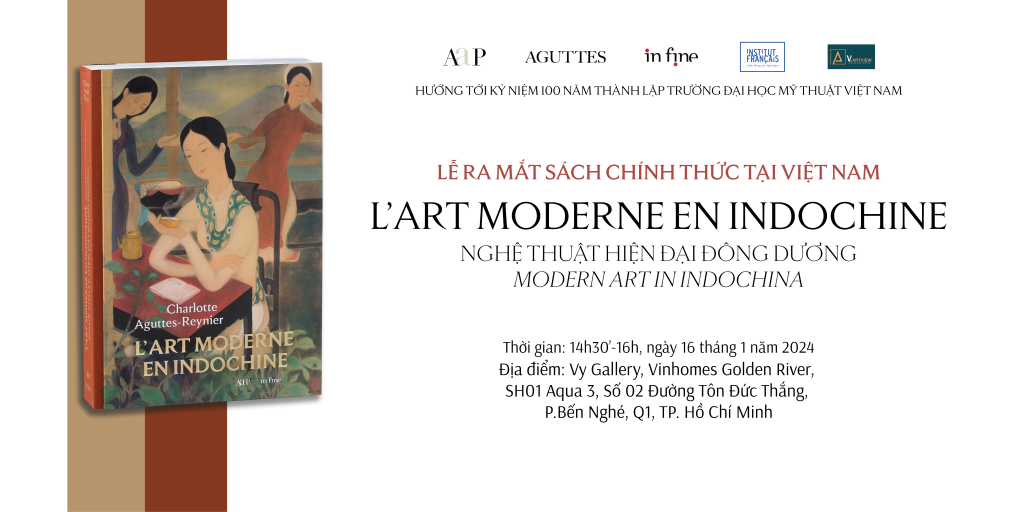 OFFICIAL BOOK LAUNCH EVENT “MODERN ART IN INDOCHINA” BY CHARLOTTE AGUTTES-REYNIER IN HỒ CHÍ MINH CITY