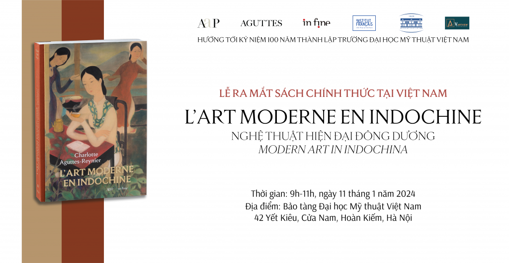 LỄ RA MẮT CHÍNH THỨC TẠI VIỆT NAM SÁCH “NGHỆ THUẬT HIỆN ĐẠI ĐÔNG DƯƠNG”, TÁC GIẢ CHARLOTTE AGUTTES-REYNIER