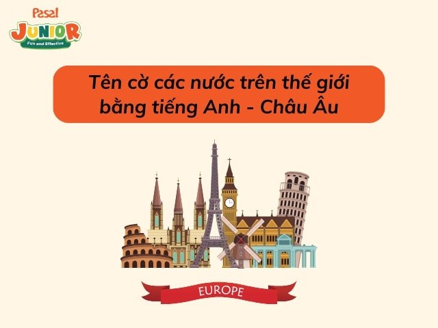 Tên cờ các nước trên thế giới bằng tiếng Anh - Châu Âu