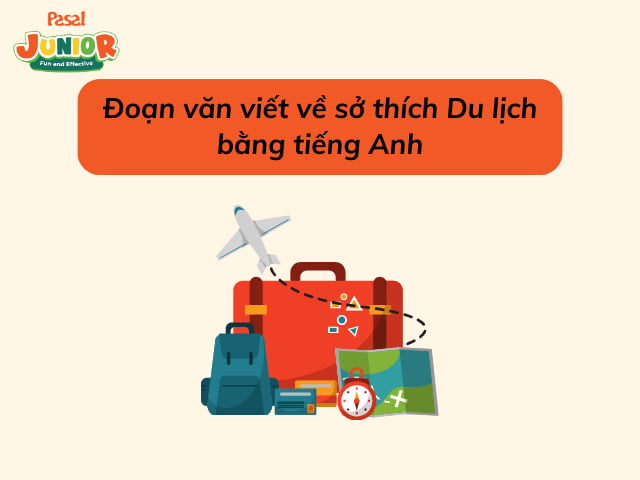 Bài mẫu viết về sở thích Du lịch