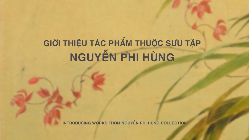 GIỚI THIỆU TÁC PHẨM THUỘC SƯU TẬP NGUYỄN PHI HÙNG